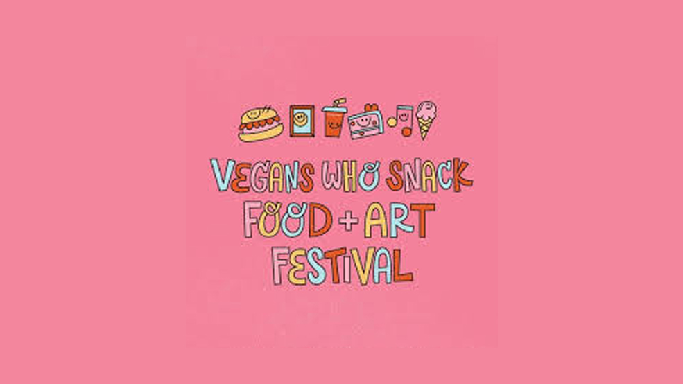 Vegans Who Snack Food & Art Festival