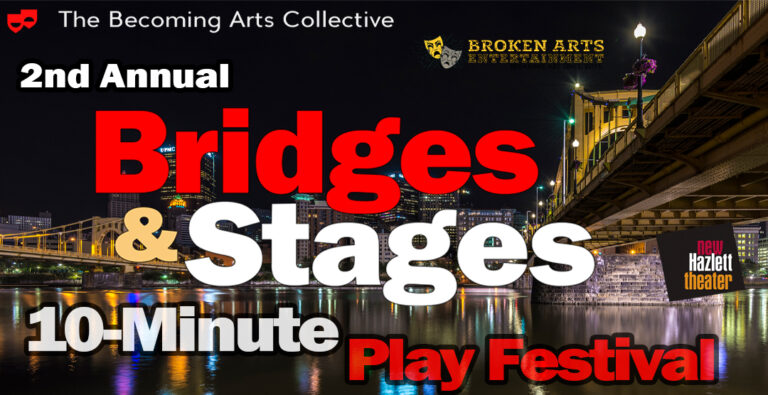 Bridges & Stages 10-Minute Play Festival - Pittsburgh