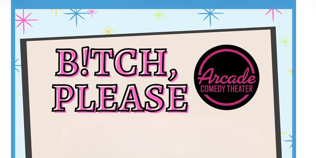 B!tch, Please!