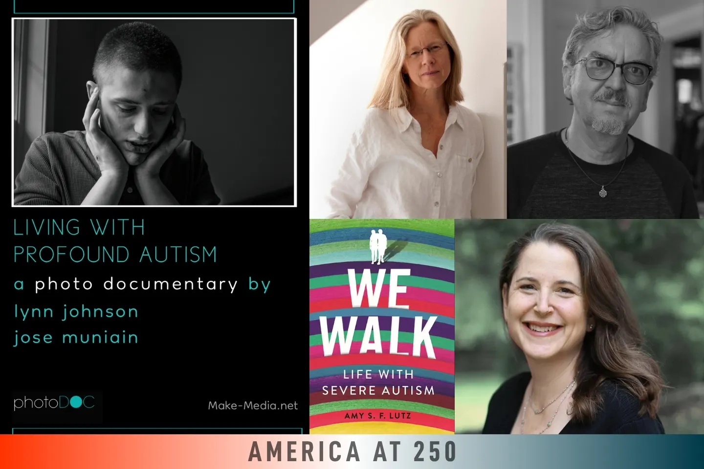 On Topic: America at 250 — Profound Autism in America with Lynn Johnson, Amy S. F. Lutz & Jose Muniain