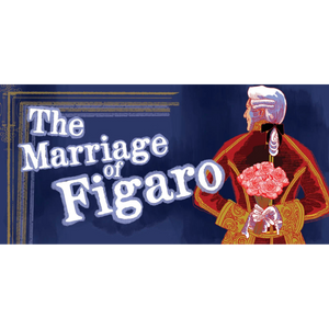 The Marriage of Figaro | The Atlanta Opera