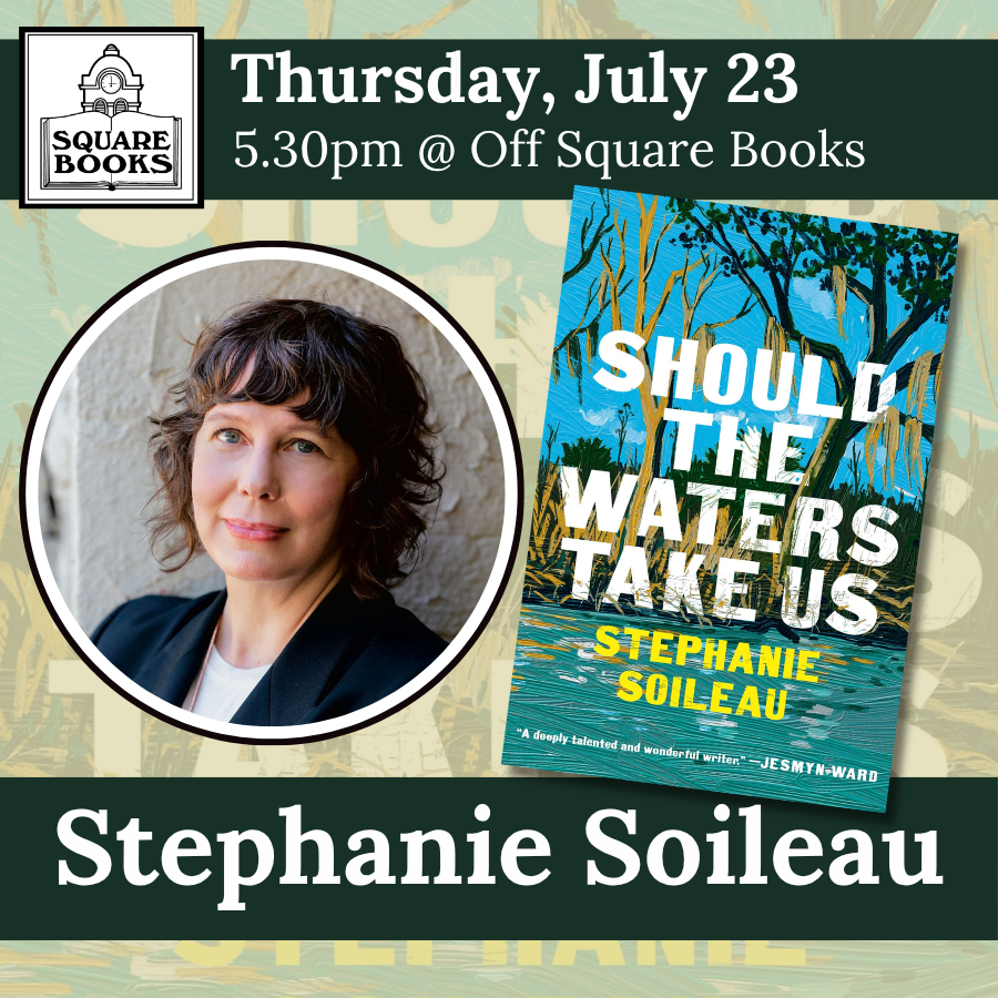 Stephanie Soileau for Should the Waters Take Us