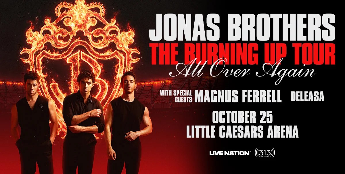 Jonas Brothers "The Burning Up Tour All Over Again" with special guests Magnus Ferrell & Deleasa
