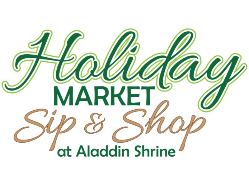 Holiday Market Sip & Shop at Aladdin Shrine